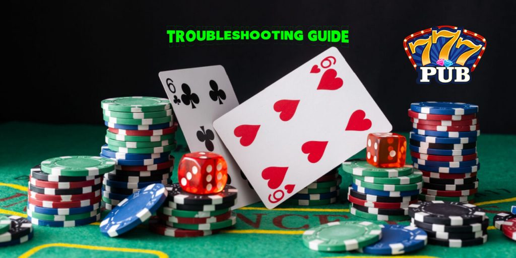 777pub Troubleshooting Guide