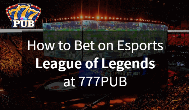 How to Bet on Esports at 777pub casino